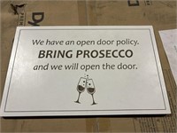 Open Door Policy Bring Prosecco Sign