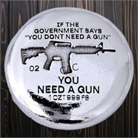 You Need A G** Government 1oz Silver Button