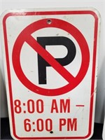Metal No Parking 8:00a.m. to 6:00p.m. sign 18 x 12