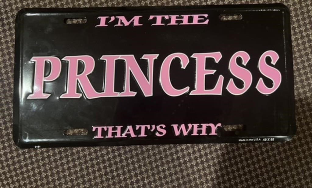 License Plate-“I’m the PRINCESS that’s why”