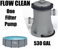 FLOW CLEAN / ONE FILTER PUMP $177  530 GAL  / NEW