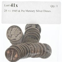 25 +/- 1945 & Pre Mercury Silver Dimes.