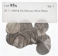 25 +/- 1945 & Pre Mercury Silver Dimes