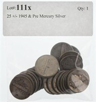 25 +/- 1945 & Pre Mercury Silver