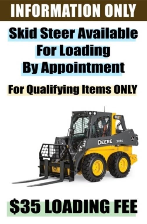 SKID STEER LOADING AVAILABLE BY APPOINTMENT