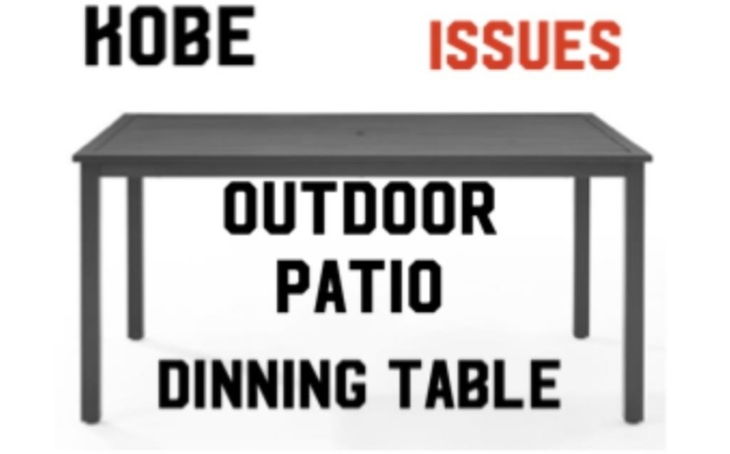 KOBE OUTDOOR PATIO TABLE WITH ISSUES HAS SCRACH