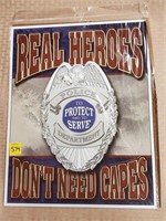 Real Heroes Don't Wear Capes Police Metal Sign
