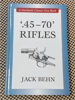 45-70 RIFLES by JACK BEHN (HARDCOVER)