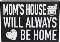 Mom's House Will Always Be Home Sign