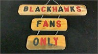 Blackhawks Fans Only wood sign