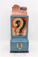 1940 What Do My Friends Call Me Coin Op Machine