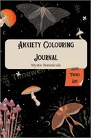 Mystical Botanicals: Anxiety Colouring Journal