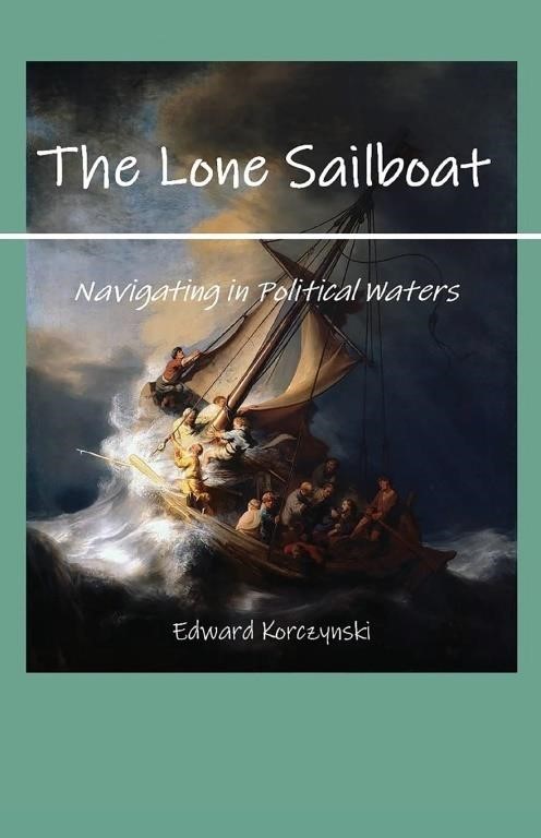 The Lone Sailboat: Navigating in Political Waters