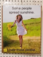 Some people spread sunshine metal sign