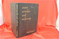 A Hardcover Book: Paint, Powder and Makeup
