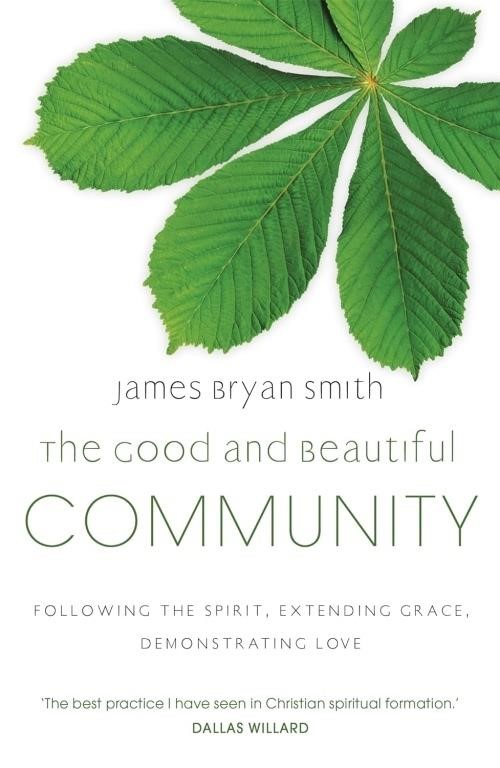 The Good and Beautiful Community: Following the