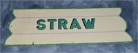 4 Foot wood Straw Sign