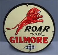 Round "Roar with Gilmore" gas porcelain sign.