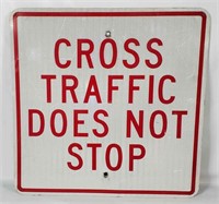 Cross Traffic Does Not Stop Metal Sign