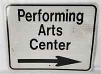 Performing Arts Center Metal Sign