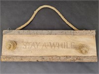 Wooden Stay Awhile Sign with Rope & Log Detail