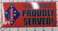 1st Marine division proudly served bumper sticker