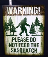 Metal Do Not Feed Sasquatch sign
