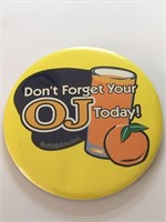 “Don’t Forget Your OJ Today" Pin Button