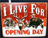 Metal Live For Opening Day sign
