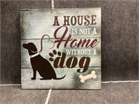 A House is Not a Home Without a Dog Vinyl Poster