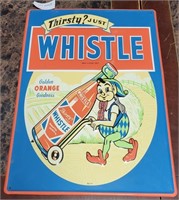 THIRSTY? JUST WHISTLE METAL SIGN
