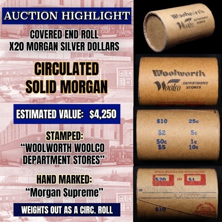 High Value! - Covered End Roll - Marked " Morgan S