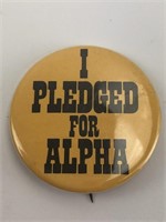 I Pledged For Alpha Button Pin