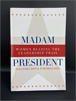 Madam President Women Blazing The Leadership