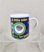 "A Little Older, A Whole Lot Better" Mug