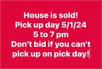 Pick up day! House is sold!