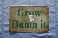 Retro Tin Sign "Grow Damn it"