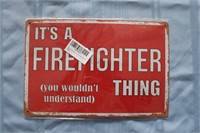 Retro Tin Sign "It's a Firefighter Thing"