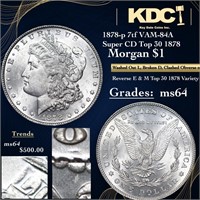 1878-p 7tf Morgan Dollar VAM-84A Super CD Top 30 1