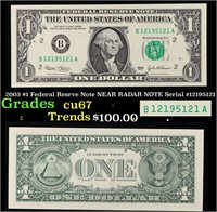 2003 $1 Federal Resrve Note NEAR RADAR NOTE Serial