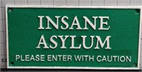 Insane asylum please enter with caution cast iron