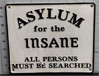 Asylum for the insane cast iron sign