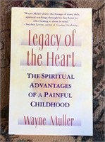 Legacy of the Heart by Wayne Muller