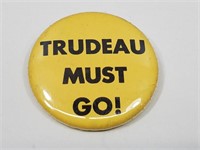 Vintage 1970's Trudeau Must Go 2" Button