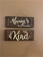 Always Stay Humble And Kind Wooden Sign
