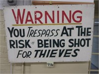 Warning You Trespass At The Risk of Being Shot -