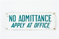 NO ADMITTANCE APPLY AT OFFICE SSP SIGN