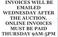 Invoices Will Be Emailed After Live Auction.