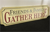 Friends and Family Gather Here Wood Sign 9.5x31.5
