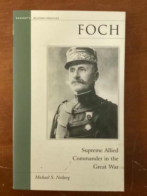 Foch: Supreme Allied Commander in the Great War